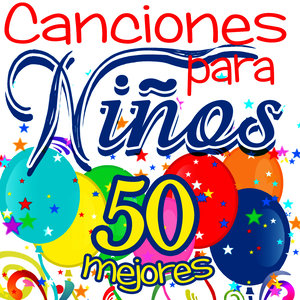 Canciones para Niños, 50 Mejores