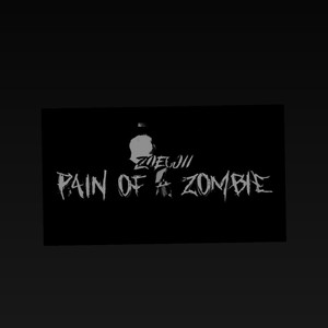 PAIN OF A ZOMBIE (Explicit)