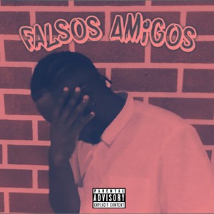 Falsos Amigos (Explicit)