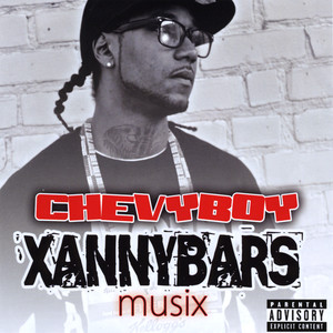 Chevyboy Xannybars Musix (Explicit)