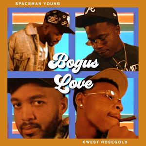 Bogus Love (feat. Kwest Rosegold) [Explicit]