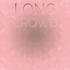 Long Crowd