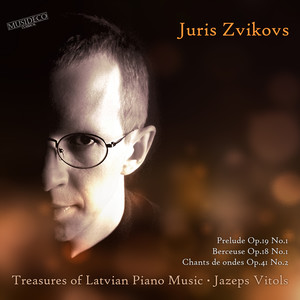 Treasures of Latvian Piano Music - Jazeps Vitols