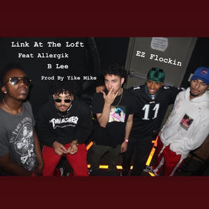 Link At The Loft (feat. Allergik & B Lee) (Explicit)