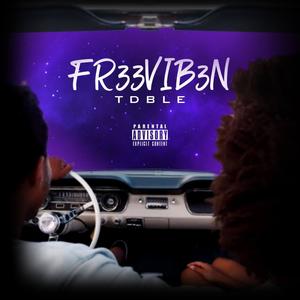 FR33VIB3N (Explicit)