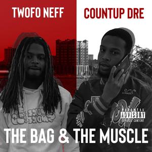 The Bag & The Muscle(feat. TwoFo Nef) (Explicit)