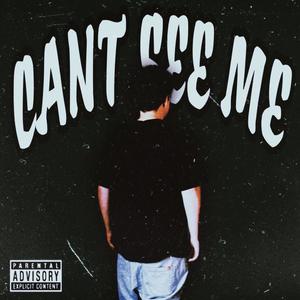 Can't See Me (Explicit)