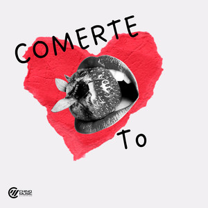 Comerte to (Explicit)