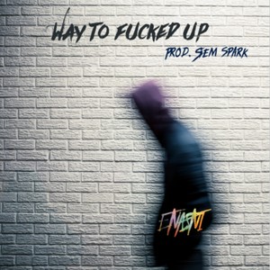 Way too ****** up (Explicit)