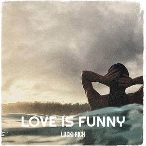 Love Is Funny (Explicit)