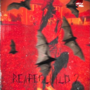 ReaperChild 2 (Explicit)