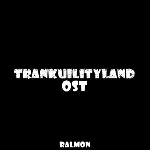 Trankuilityland OST