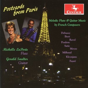 Flute and Guitar Recital: LaPorte, Michelle / Saulter, Gerald - DEBUSSY, C. / IBERT, J. / RAVEL, M. / POULENC, F. / SATIE, E. (Postcards from Paris)