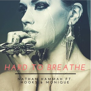 Hard to Breathe(feat. Hooks & Monique)