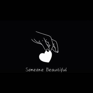 Someone Beautiful (Explicit)