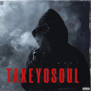 Take Yo Soul (Explicit)