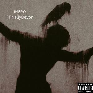 Inspo (feat. NellydeVon) (Explicit)