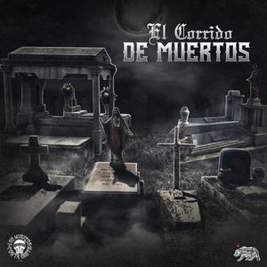 El Corrido de Muertos. (Explicit)