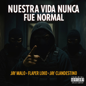 Nuestra Vida Nunca Fue Normal (Explicit)