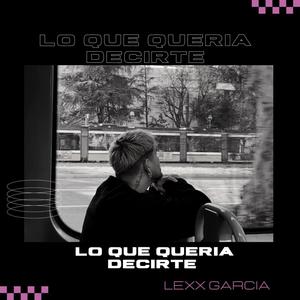 LO QUE QUERIA DECIRTE (Explicit)