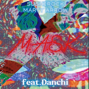 M.A.S.K (feat. Danchi)