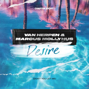 Desire (Don‘t You Let Me) (Explicit)