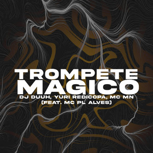 TROMPETE MAGICO (Explicit)