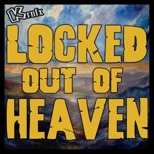 Locked Out of Heaven