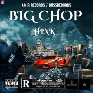 BIG CHOP(HINK)