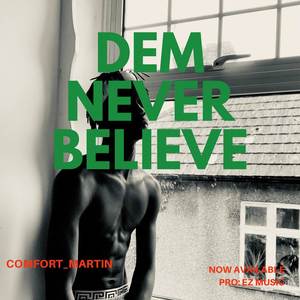 DEM NEVER BELIEVE (Explicit)