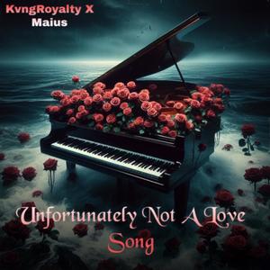 Unfortunately Not A Love Song (feat. Maius) (Explicit)