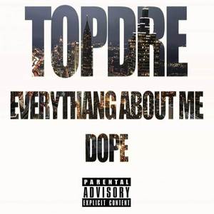 Everythang About Me Dope (Explicit)