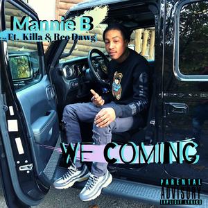 We Coming(feat. Killa & Ree Dawg) (Explicit)