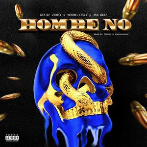 Hombe No(feat. Jan Díaz) (Explicit)