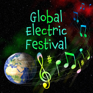 Global Electric Festival (Dance Heavy Rotation)