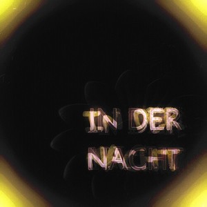 In der Nacht (Explicit)