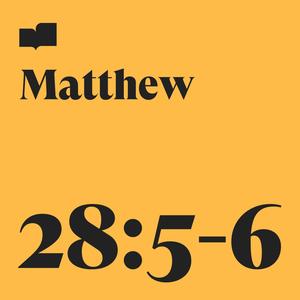 Matthew 28:5-6(feat. Aaron Strumpel)