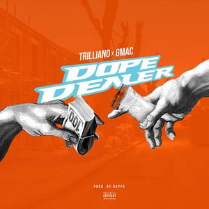 Dope Dealer(Feat. Gmac) (Explicit)