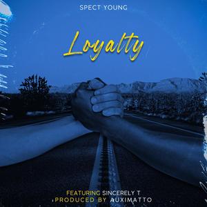 Loyalty (feat. Sincerely T) [Explicit]