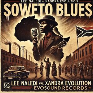 Soweto Blues (feat. Xandra Evolution)