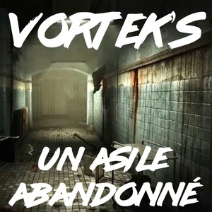 Un asile abandonné