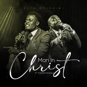 Man in Christ (feat. Thomas myagila)