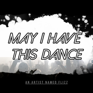 May I Have This Dance (Explicit)