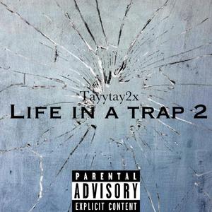 Life In A Trap 2 (Explicit)