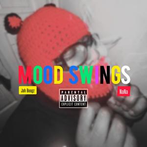 Mood Swings (feat. NaNa) [Explicit]