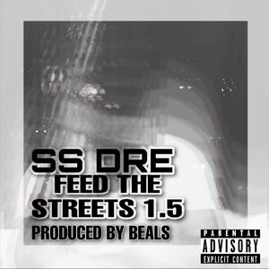 Feed The Streets 1.5 (Explicit)