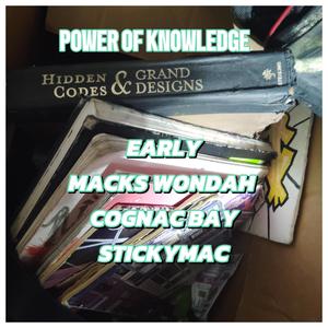 POWER OF KNOWLEDGE (feat. Early, Cognac Bay & Stickymac) (Explicit)