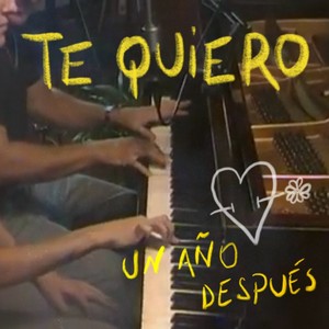 Te Quiero | Un Año Después (Sesión en Vivo)