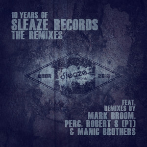 10 Years of Sleaze Records: The Remixes