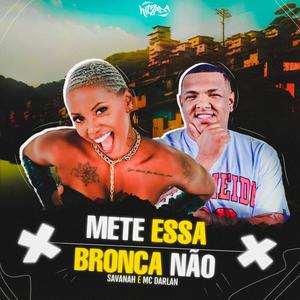 Mete Essa Bronca Não (Explicit)